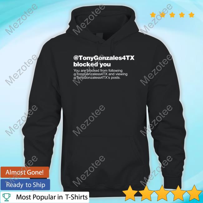 @Tonygonzales4tx Blocked You You Are Blocked From Following Hooded Sweatshirt